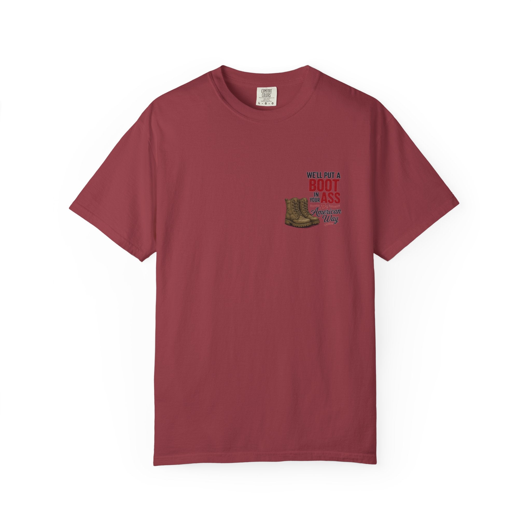 4th of July T-Shirt — 'We'll Put a Boot in Your Ass' Patriotic Military Tee