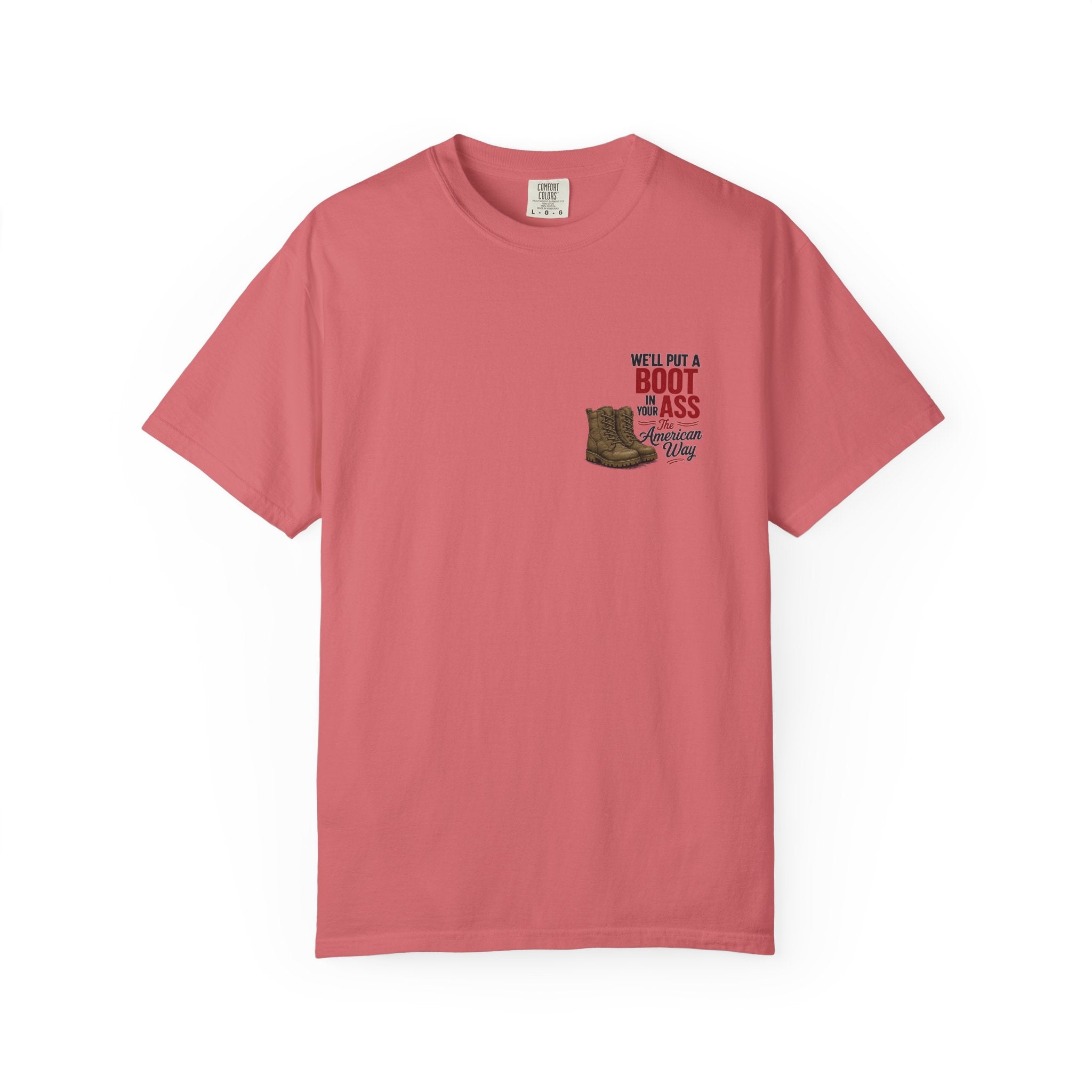 4th of July T-Shirt — 'We'll Put a Boot in Your Ass' Patriotic Military Tee