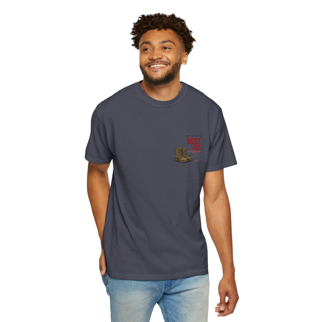 4th of July T-Shirt — 'We'll Put a Boot in Your Ass' Patriotic Military Tee