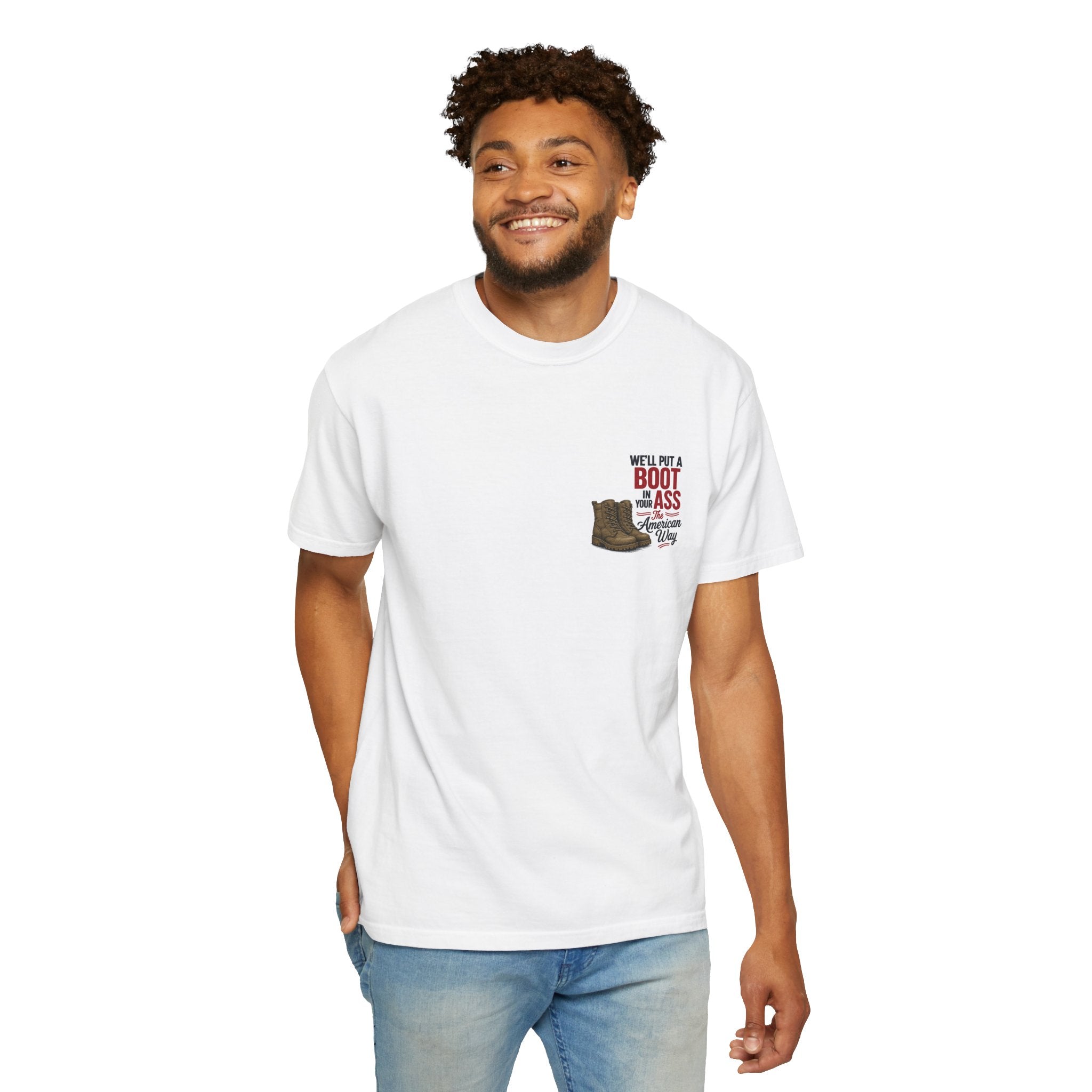 4th of July T-Shirt — 'We'll Put a Boot in Your Ass' Patriotic Military Tee